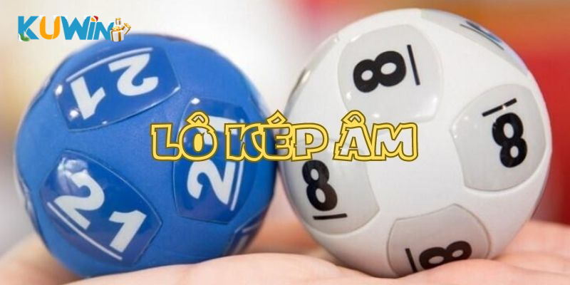 Cách bắt lô kép tại kuwin