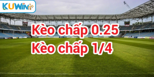 Kèo bóng đá 1/4 tại kuwin