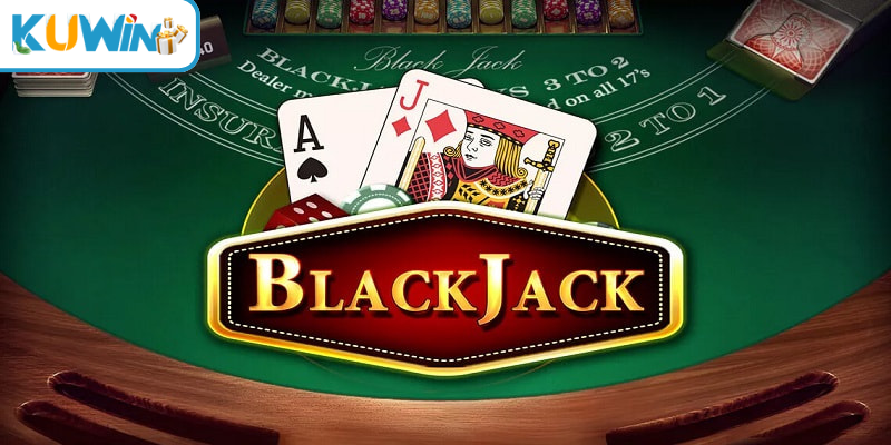 Tổng quan về blackjack kuwin