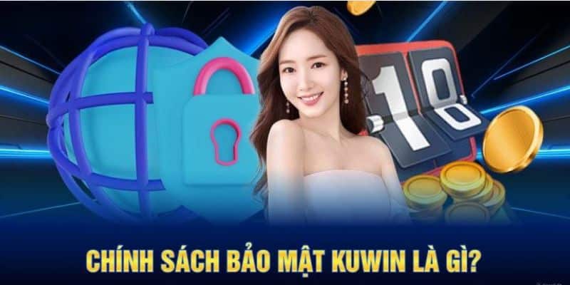 Chính sách bảo mật kuwin 