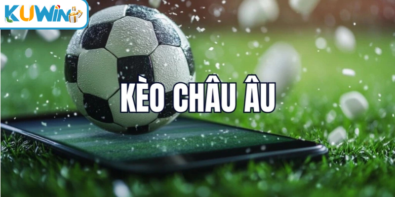 kèo châu âu thumb