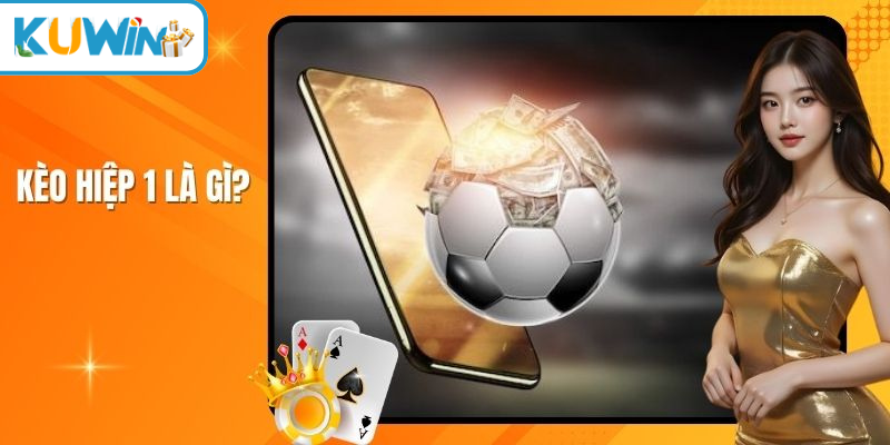 kèo hiệp 1 là gì thumb