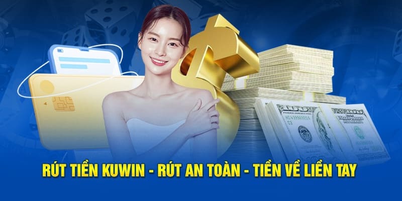 rút tiền kuwin không thu phí